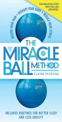 The Miracle Ball Method, Revised Edition : Relieve Your Pain, Reshape Your Body, Reduce Your Stress