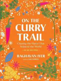 On the Curry Trail : Chasing the Flavor That Seduced the World