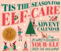 Tis the Season for Elf-Care Advent Calendar : 24 Ways to Celebrate Your-Elf over the Holidays