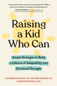 Raising a Kid Who Can : Simple Strategies to Build a Lifetime of Adaptability and Emotional Strength