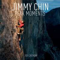 Jimmy Chin Peak Moments Wall Calendar 2024 : Photos from the Edge