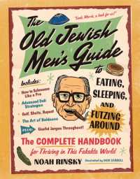 The Old Jewish Men's Guide to Eating, Sleeping, and Futzing around