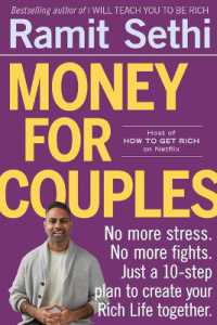 Money for Couples : No More Stress. No More Fights. Just a 10-Step Plan to Create Your Rich Life Together.