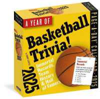 A Year of Basketball Trivia Page-A-Day Calendar 2025 : Immortal Records, Team History & Hall of Famers