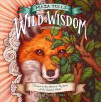 Maia Toll's Wild Wisdom Wall Calendar 2025 : Connect to the Mystical Rhythms of the Natural World