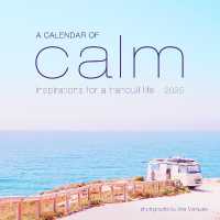 A Calendar of Calm Wall Calendar 2025 : Inspirations for a Tranquil Life