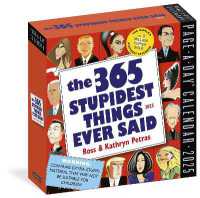 365 Stupidest Things Ever Said Page-A-Day Calendar 2025 : A Daily Dose of Ignorance, Political Doublespeak, Jaw-Dropping Stupidity, and More
