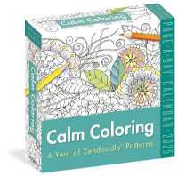 Calm Coloring Page-A-Day Calendar 2025 : A Year of Zendoodle® Patterns