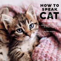 How to Speak Cat Wall Calendar 2025 : Understanding Why Cats Do What They Do
