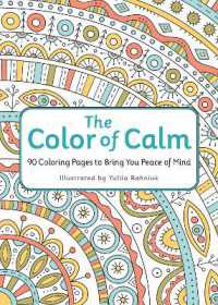 The Color of Calm : 90 Coloring Pages to Bring You Peace of Mind