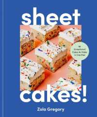 Sheet Cakes! : More than 50 Exceptional Cakes to Make in One Pan