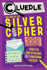 Cluedle: the Case of the Silver Cipher (Book 3) : Crack the Case by Solving 60 Sensational Puzzles (Cluedle)