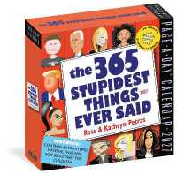 365 Stupidest Things Ever Said Page-A-Day Calendar 2027 : A Daily Dose of Ignorance, Political Doublespeak, Jaw-Dropping Stupidity, and More