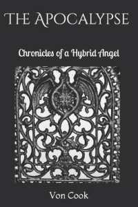 The Apocalypse : Chronicles of a Hybrid Angel