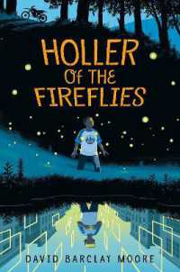 Holler of the Fireflies （Library Binding）