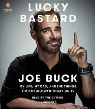 Lucky Bastard (6-Volume Set) : My Life, My Dad, and the Things I'm Not Allowed to Say on TV （Unabridged）