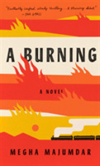 Burning : A novel