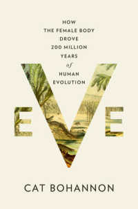 Eve : How the Female Body Drove 200 Million Years of Human Evolution