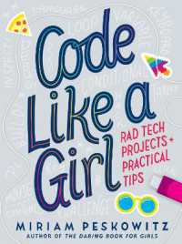 Code Like a Girl: Rad Tech Projects and Practical Tips （Library Binding）