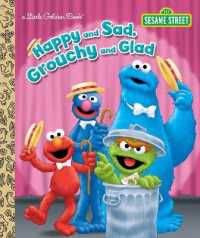 Happy and Sad， Grouchy and Glad (Sesame Street) (Little Golden Book)