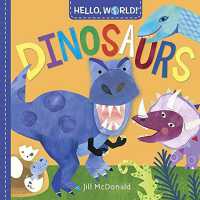Hello, World! Dinosaurs （Board Book）