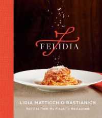 Felidia : Recipes from My Flagship Restaurant