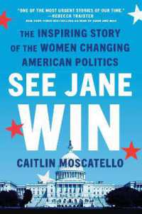 See Jane Win : The Inspiring Story of the Women Changing American Politics