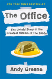 The Office : The Untold Story of the Greatest Sitcom of the 2000s: an Oral History