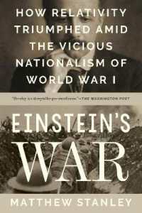 Einstein's War : How Relativity Triumphed Amid the Vicious Nationalism of World War I