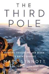 The Third Pole : Mystery， Obsession， and Death on Mount Everest