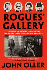 Rogues' Gallery : The Birth of Modern Policing and Organized Crime in Gilded Age New York