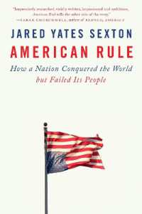 American Rule : How a Nation Conquered the World but Failed Its People