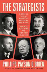 The Strategists : Churchill, Stalin, Roosevelt, Mussolini, and Hitler--How War Made Them and How They Made War