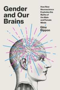 Gender and Our Brains : How New Neuroscience Explodes the Myths of the Male and Female Minds