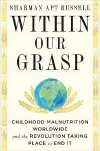 Within Our Grasp : Childhood Malnutrition Worldwide and the Revolution Taking Place to End It