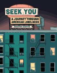 Seek You : A Journey through American Loneliness (Pantheon Graphic Library)