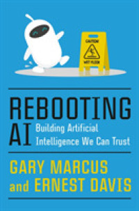 Rebooting AI : Building Artificial Intelligence We Can Trust