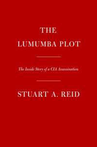 The Lumumba Plot : The Secret History of the CIA and a Cold War Assassination