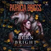 Burn Bright (8-Volume Set) (Alpha and Omega) （Unabridged）