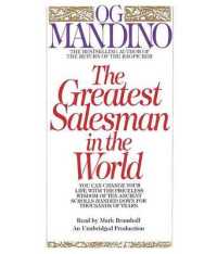 The Greatest Salesman in the World (2-Volume Set) : You Can Change Your Life with the Priceless Wisdom of Ten Ancient Scrolls Handed Down for Thousand （Unabridged）