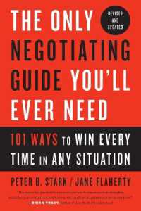 The Only Negotiating Guide You'll Ever Need, Revised and Updated : 101 Ways to Win Every Time in Any Situation