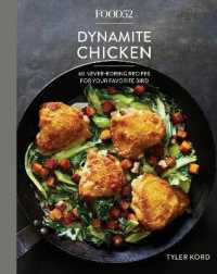 Food52 Dynamite Chicken : 60 Never-Boring Recipes for Your Favorite Bird (Food52 Works)