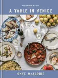 A Table in Venice : Recipes from My Home: a Cookbook