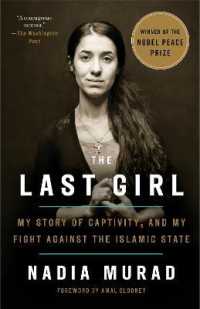 ナディア・ムラド『THE LAST GIRL：イスラム国に囚われ、闘い続ける女性の物語』（原書）<br>The Last Girl : My Story of Captivity, and My Fight against the Islamic State