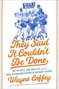 They Said It Couldn't Be Done : The '69 Mets, New York City, and the Most Astounding Season in Baseball History