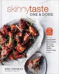 Skinnytaste One and Done : 140 No-Fuss Dinners for Your Instant Pot®, Slow Cooker, Air Fryer, Sheet Pan, Skillet, Dutch Oven, and More: a Cookbook