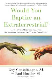 Would You Baptize an Extraterrestrial? : . . . and Other Questions from the Astronomers' In-box at the Vatican Observatory