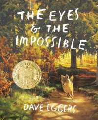 The Eyes and the Impossible : (Newbery Medal Winner) （Library Binding）