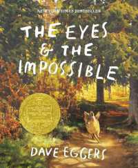 The Eyes and the Impossible : (Newbery Medal Winner)