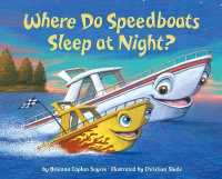 Where Do Speedboats Sleep at Night? -- Hardback
